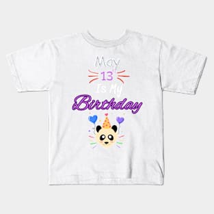 May 13 st is my birthday Kids T-Shirt